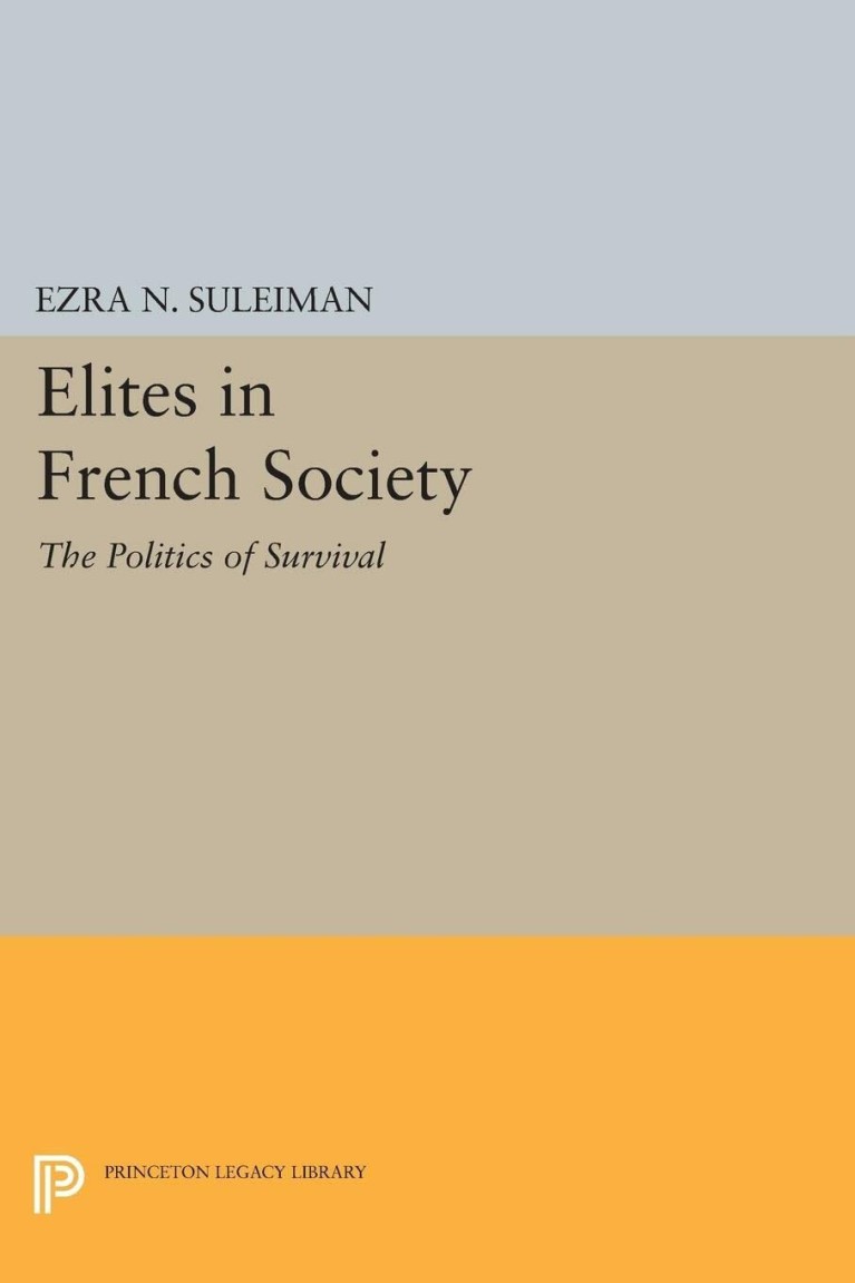 Elites in French Society : The Politics of Survival