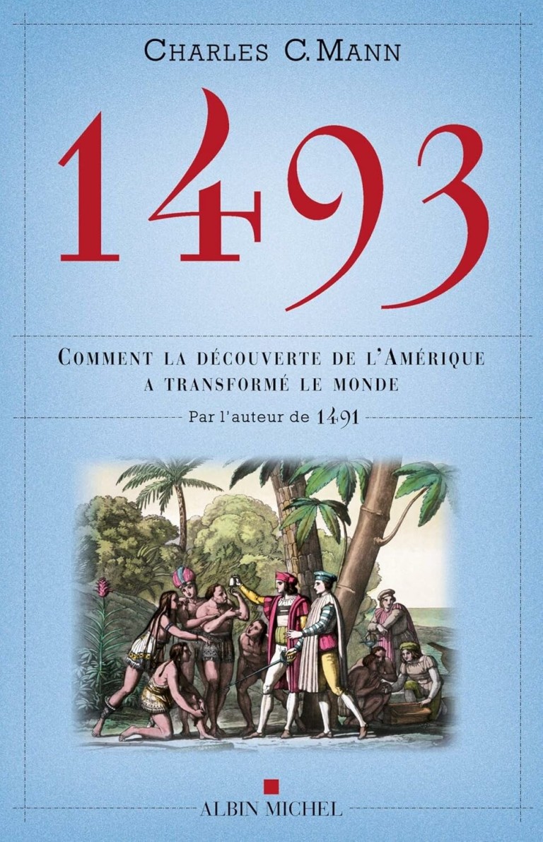 1493 : Comment la découverte de l'Amérique a transformé le reste du monde
