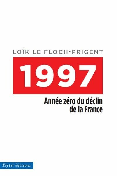 1997 : Année zero du déclin de la France