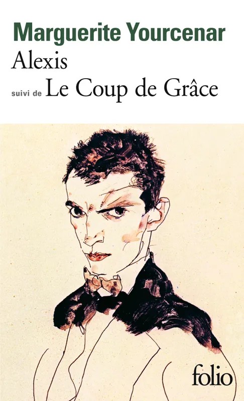 Alexis suivi de Le coup de grâce