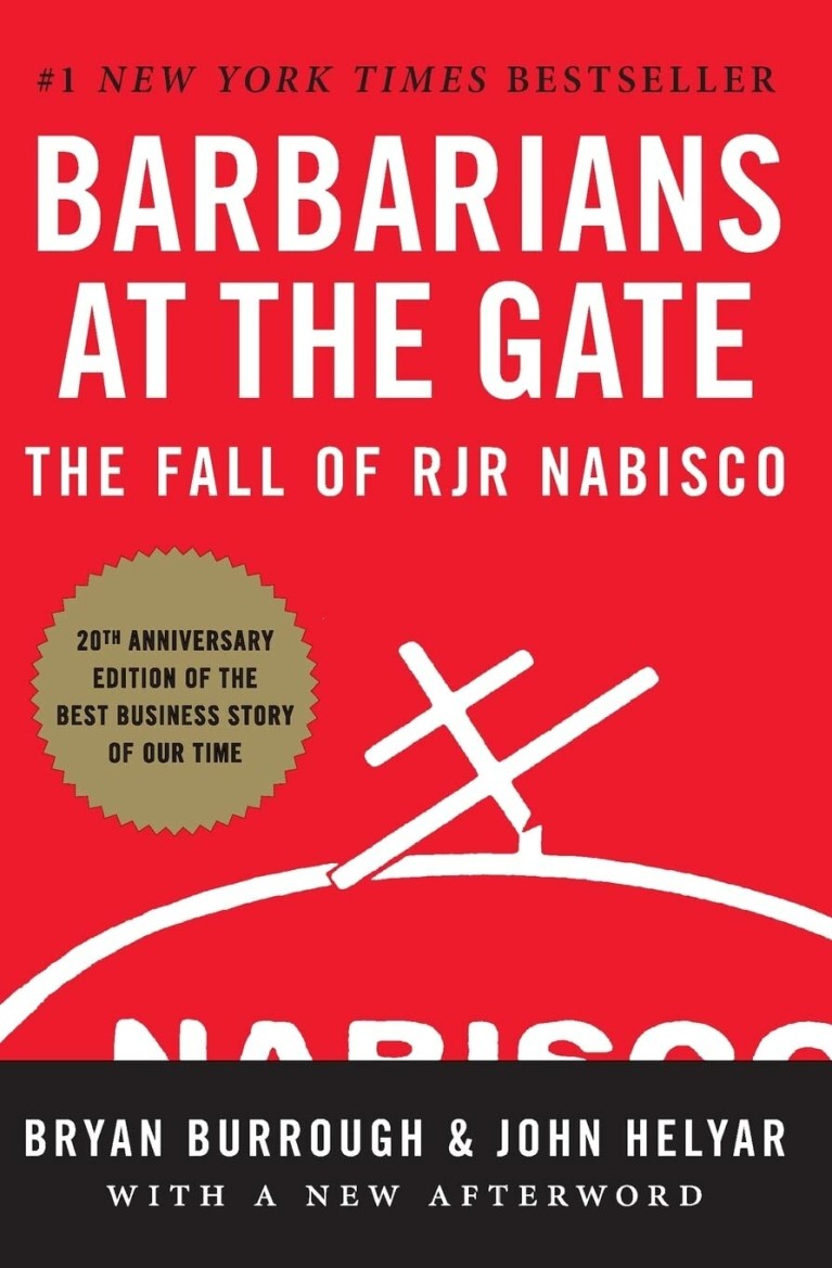 Barbarians at the Gate : The Fall of RJR Nabisco