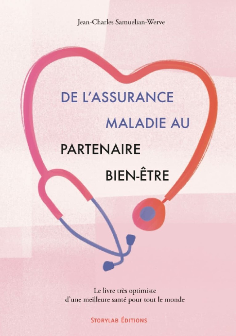 De l'assurance maladie au partenaire bien-être : Le livre très optimiste d’une meilleure santé pour tout le monde