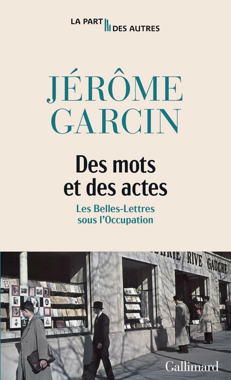 Des mots et des actes : Les belles-lettres sous l'Occupation