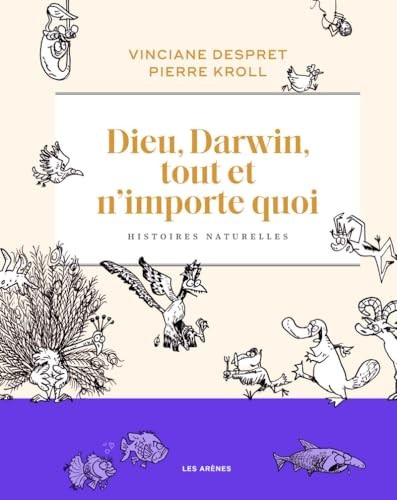 Dieu, Darwin, tout et n'importe quoi