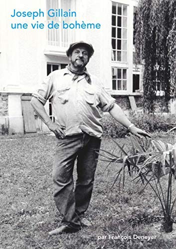 Joseph Gillain, une vie de Bohème