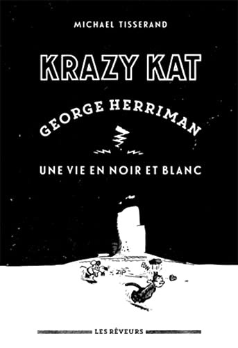 Krazy Kat - George Herriman, Une vie en noir et blanc