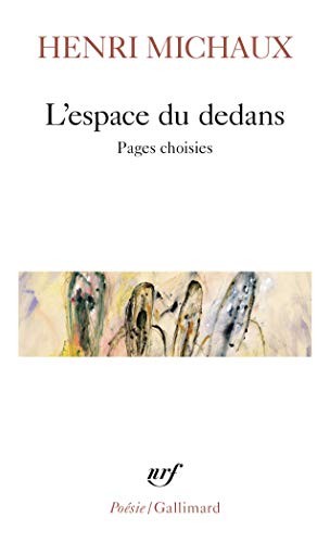 L'Espace du dedans : Pages choisies, 1927-1959