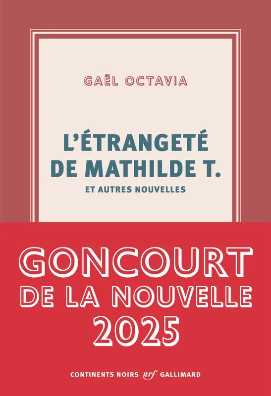L'étrangeté de Mathilde T. et autres nouvelles