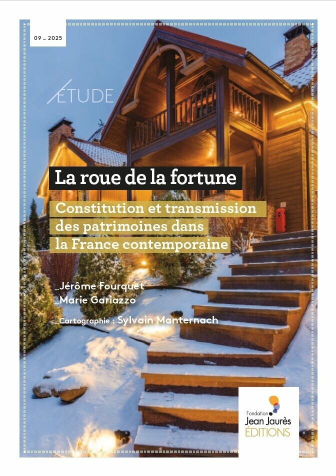 La roue de la fortune. Constitution et transmission des patrimoines dans la France contemporaine
