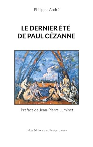 Le dernier été de Paul Cézanne