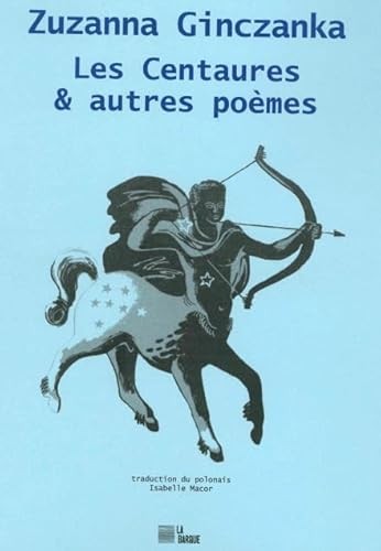 Les centaures & autres poèmes