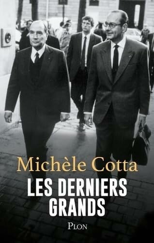 Les Derniers grands : Les Mémoires politiques de Michel Cotta