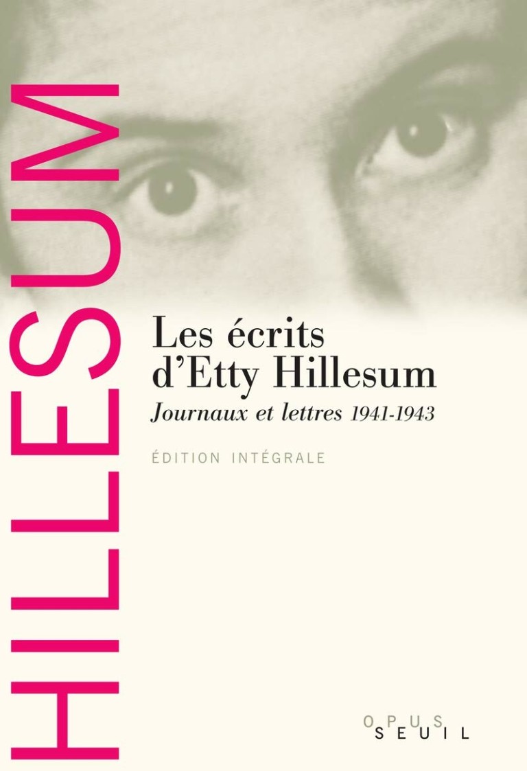 Les Ecrits d'Etty Hillesum : Journaux et lettres