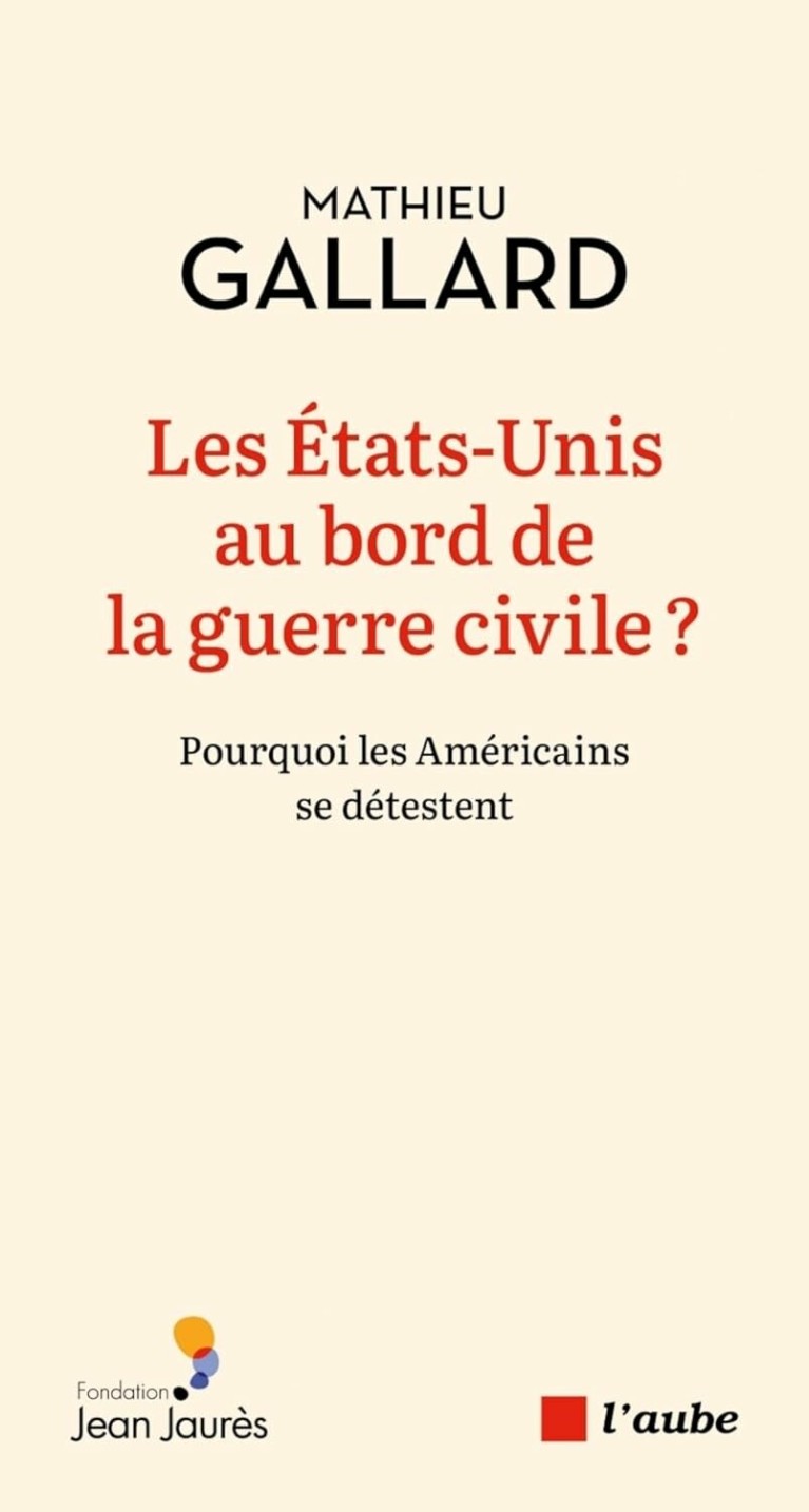 Les Etats-Unis au bord de la guerre civile ? Pourquoi les Américains se détestent