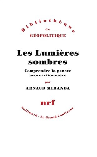 Les Lumières sombres : Comprendre la pensée néoréactionnaire