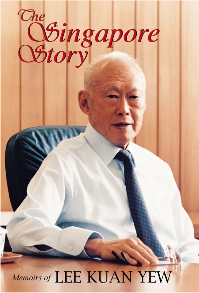 The Singapore Story : Memoirs of Lee Kuan Yew