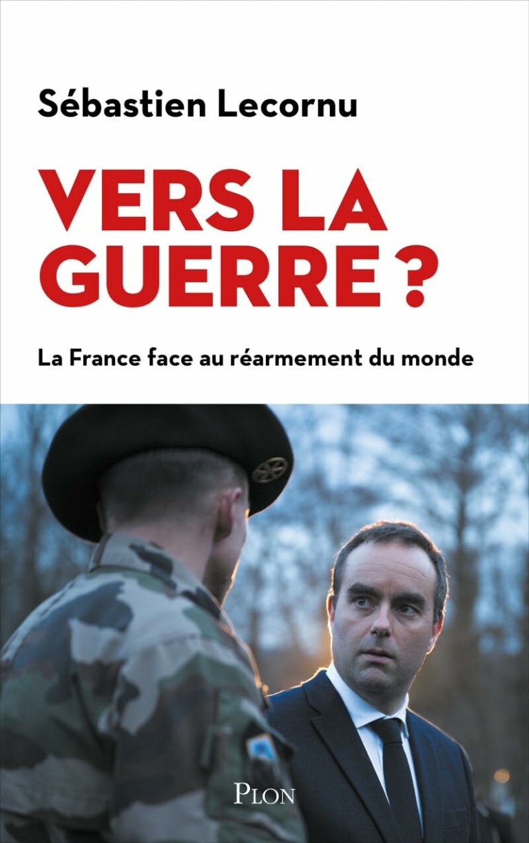 Vers la guerre ? La place de la France sur l'échiquier géopolitique mondial. Par le ministre des Armées