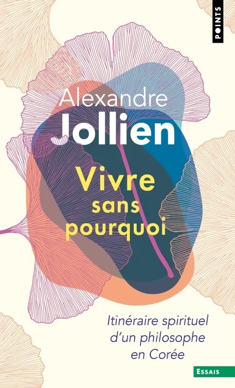 Vivre sans pourquoi