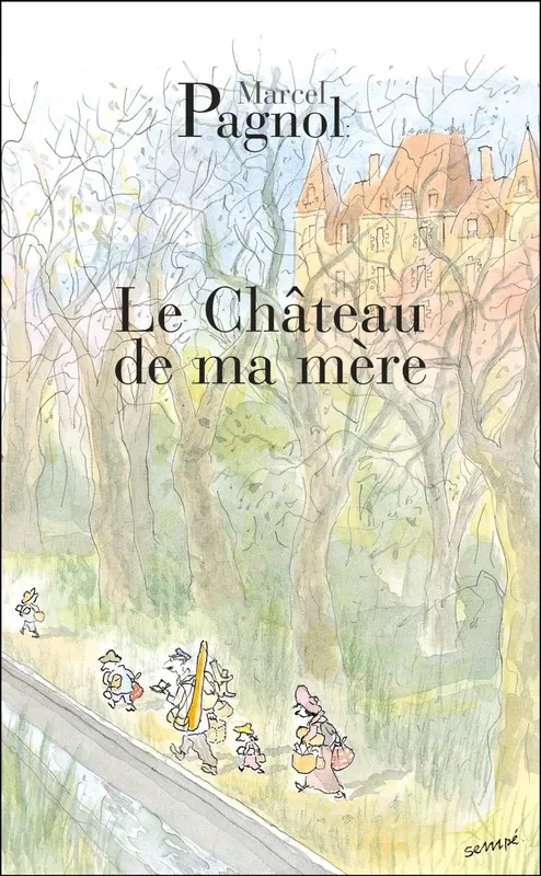 Le chateau de ma mère
