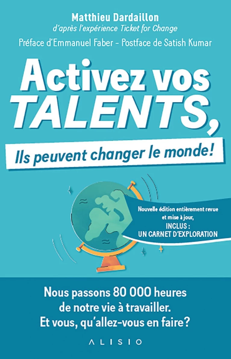 Activez vos talents, ils peuvent changer le monde !
