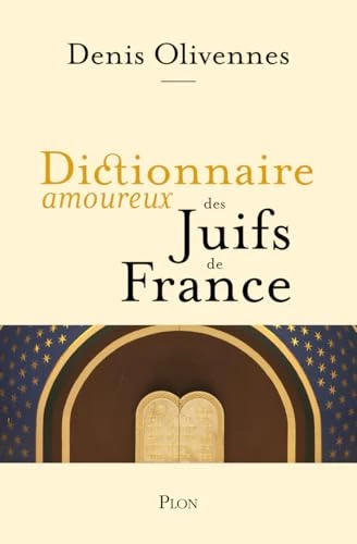 Dictionnaire amoureux des Juifs de France