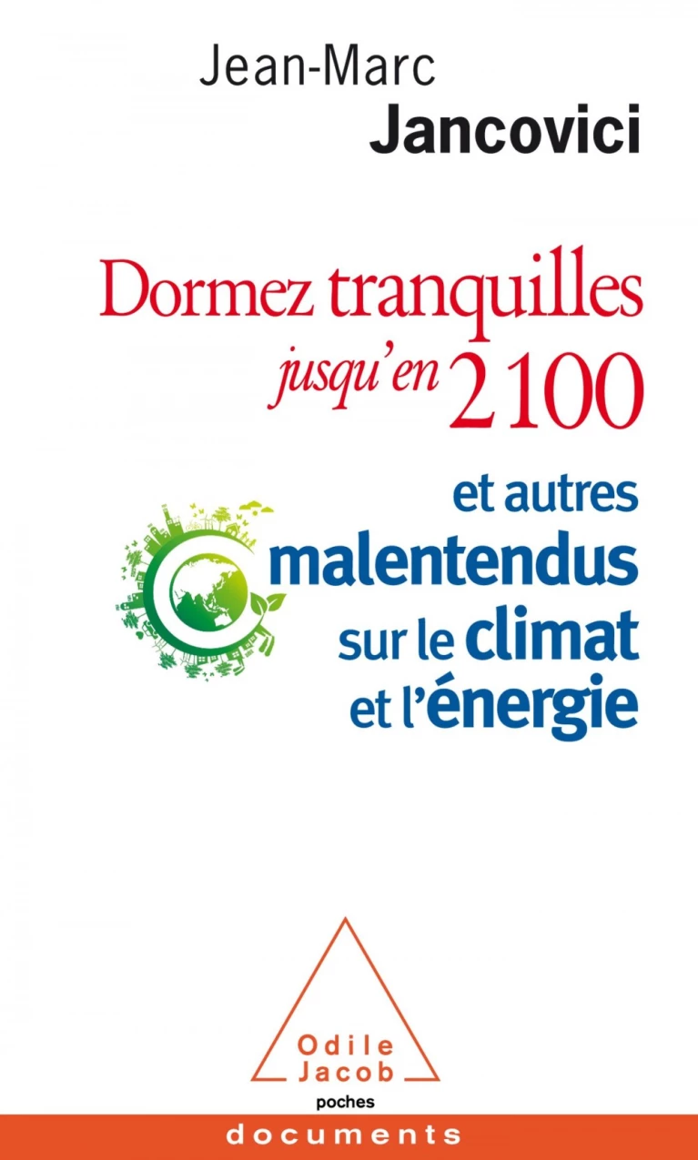Dormez tranquilles jusqu'en 2100 ; et autres malentendus sur le climat et l'énergie