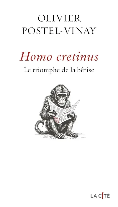 Homo Cretinus : Le triomphe de la bêtise