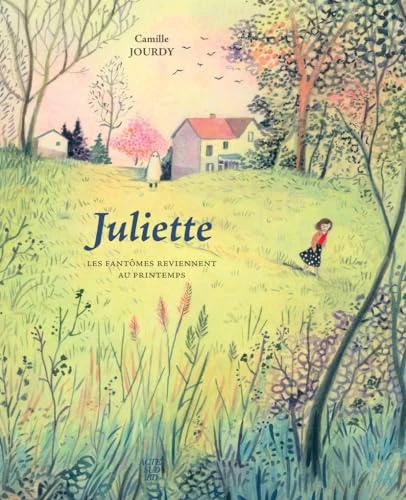 Juliette : Les fantômes reviennent au printemps
