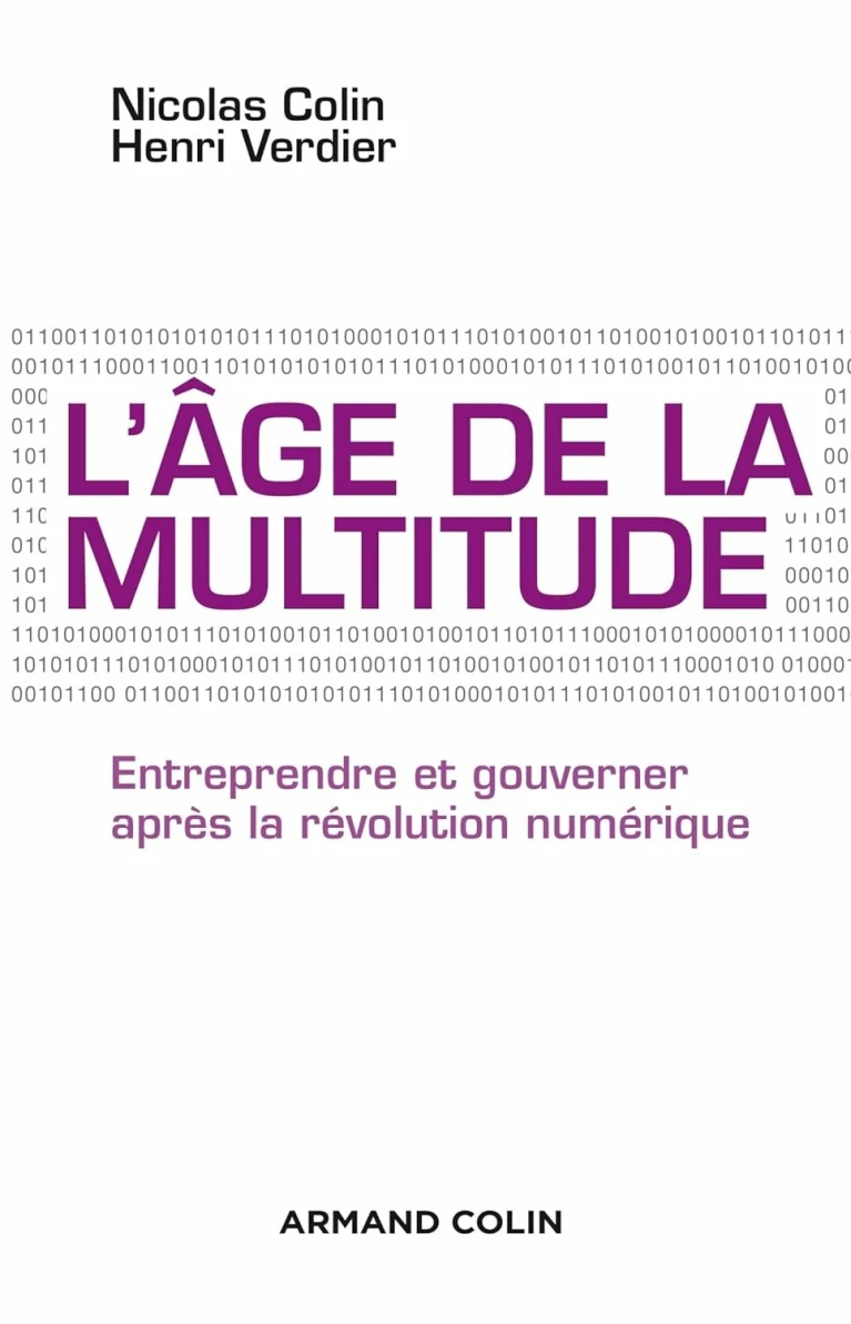 L'âge de la multitude : Entreprendre et gouverner après la révolution numérique