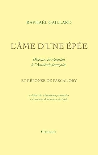 L'Âme d'une épée - Discours de réception à l'Académie française