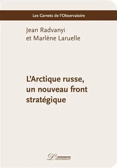 L'Arctique russe, un nouveau front stratégique
