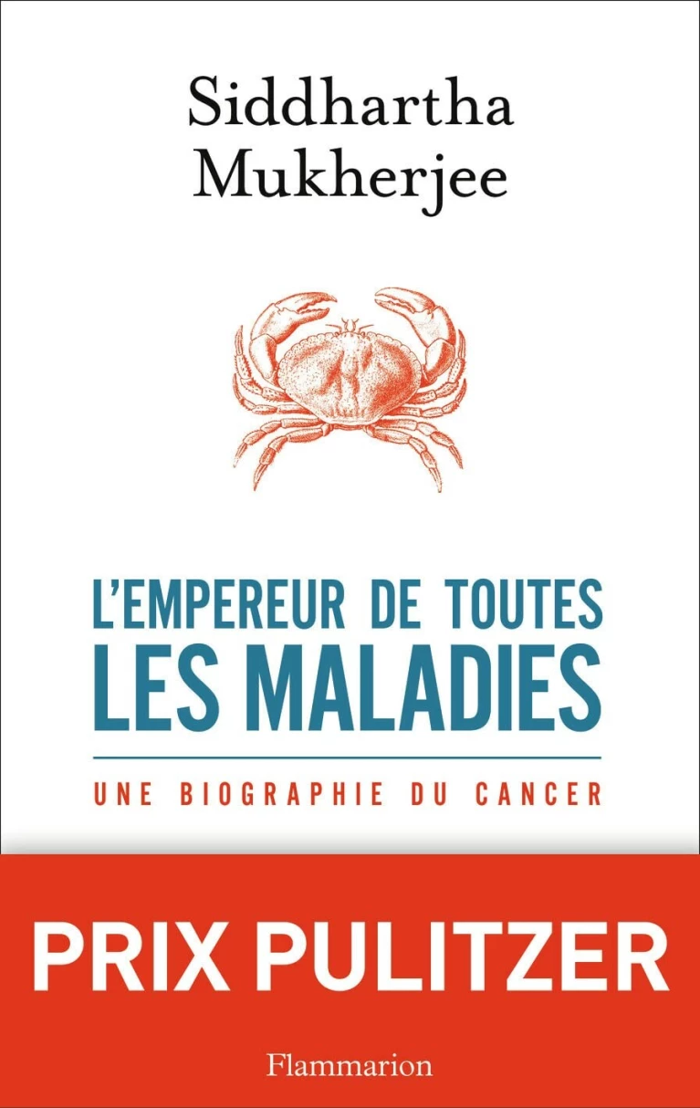 L'Empereur de toutes les maladies : Une biographie du cancer