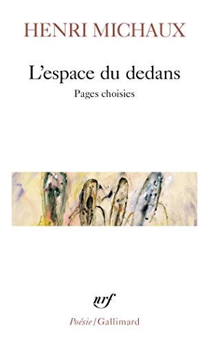 L'Espace du dedans : Pages choisies, 1927-1959