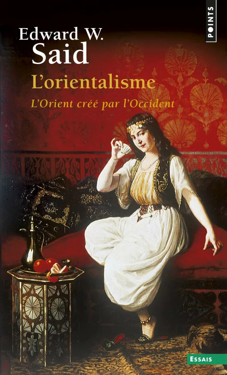 L'Orientalisme : L'Orient créé par l'Occident