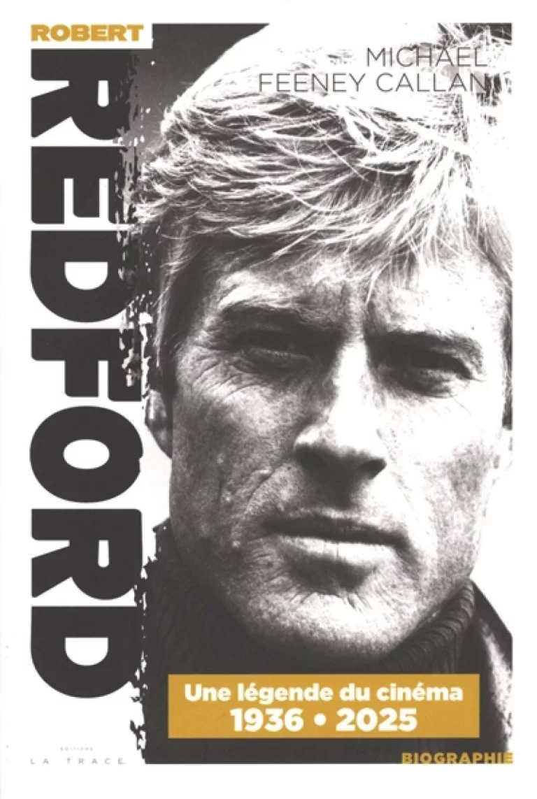 La Biographie de Robert Redford : 1936 - 2025 une légende du Cinéma