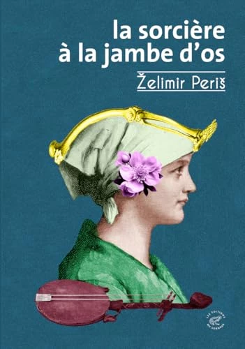 La Sorcière à la jambe d'os