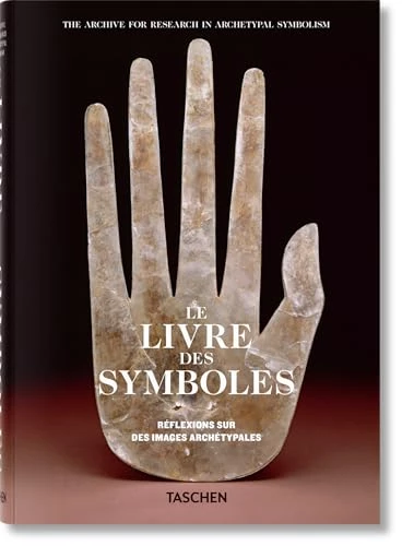 Le Livre des Symboles - Réflexions sur des images archétypales