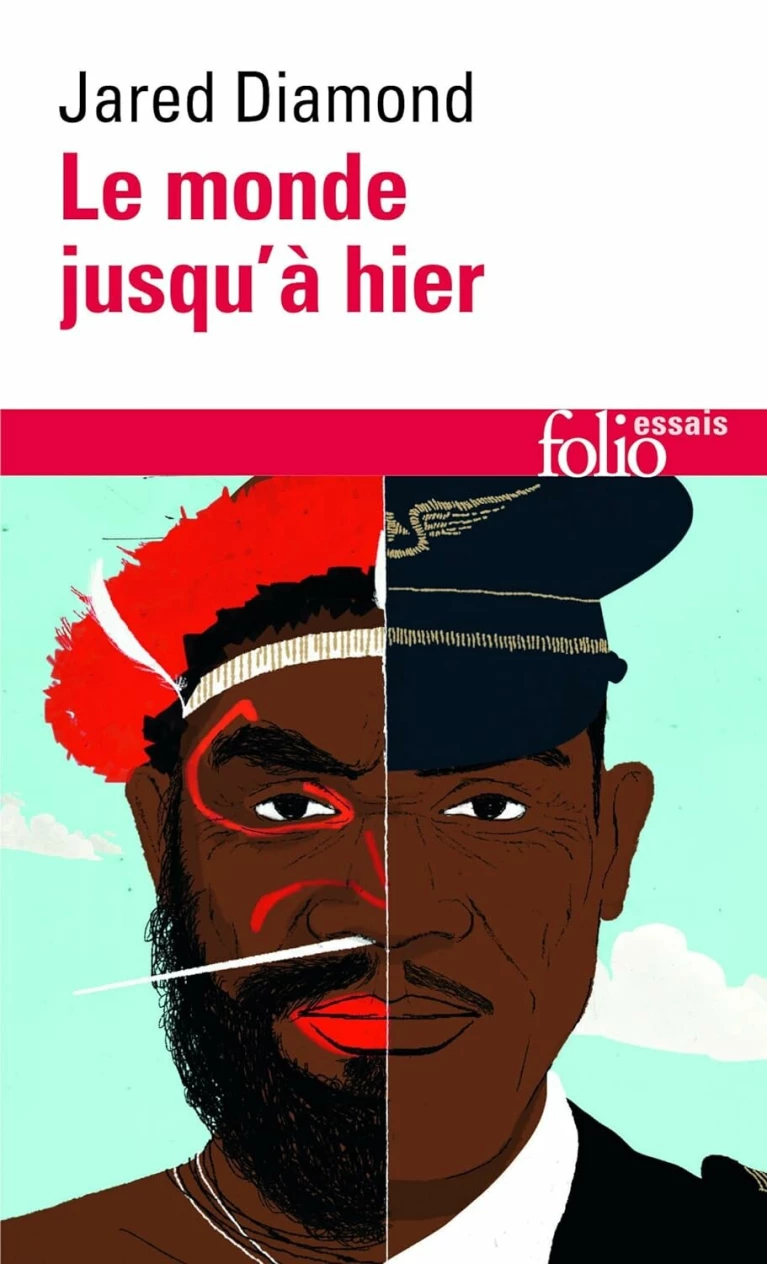 Le monde jusqu'à hier : Ce que nous apprennent les sociétés traditionnelles