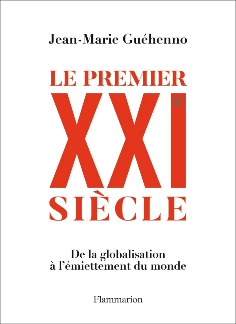 Le premier XXIe siècle : De la globalisation à l'émiettement du monde