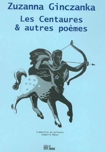 Les centaures & autres poèmes