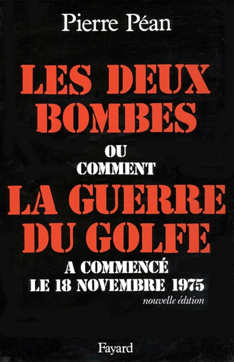 Les Deux bombes : Ou comment la guerre du Golfe a commencé le 18 novembre 1975
