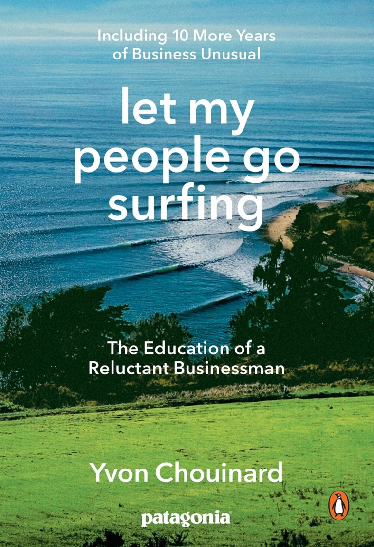 Let My People Go Surfing : The Education of a Reluctant Businessman