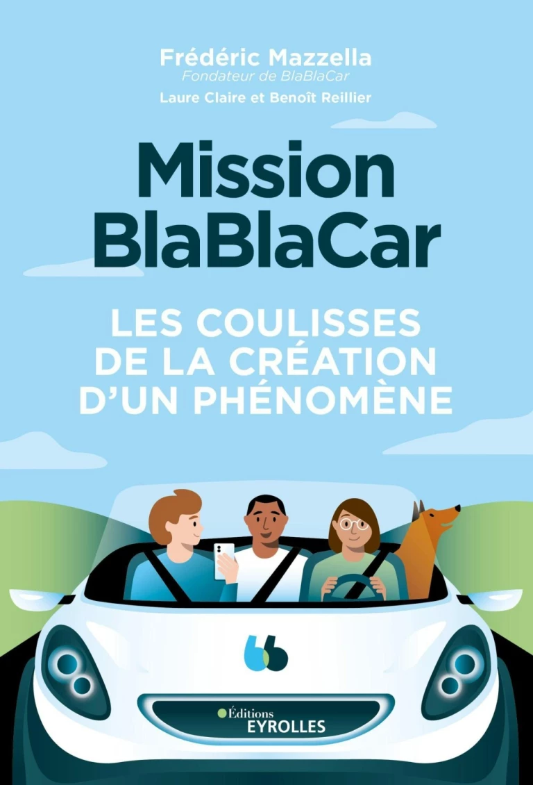 Mission BlaBlaCar : Les coulisses de la création d'un phénomène