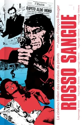 Rosso Sangue : Le cinéma italien des années de plomb