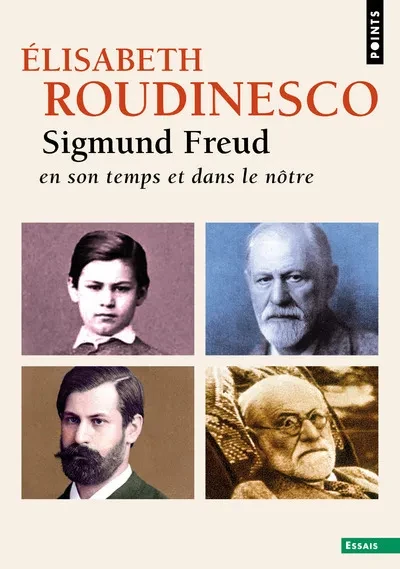 Sigmund Freud en son temps et dans le nôtre
