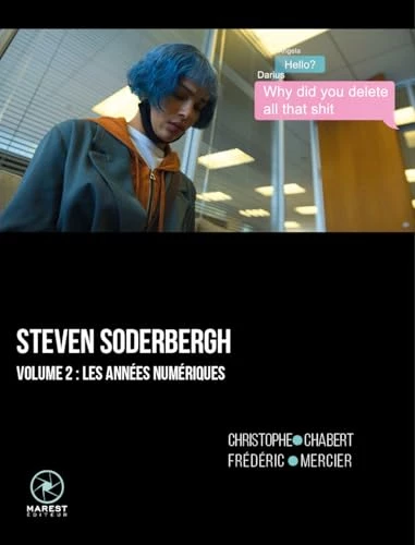 Steven Soderbergh : Volume 2, Les années numériques (2008-2025)