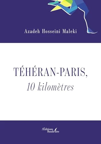 Téhéran - Paris, 10 kilomètres