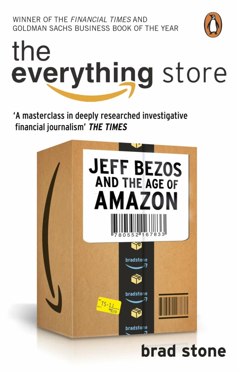 The Everything Store : Jeff Bezos and the Age of Amazon