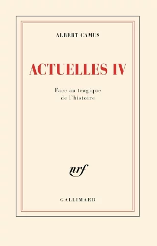 Actuelles IV : Face au tragique de l'histoire