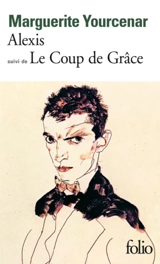 Alexis suivi de Le coup de grâce